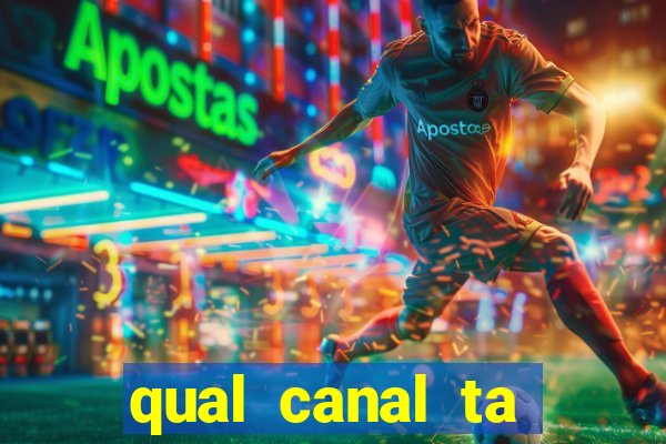 qual canal ta passando o jogo do inter